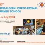 13th Thessaloniki Vitreo Retinal Summer School